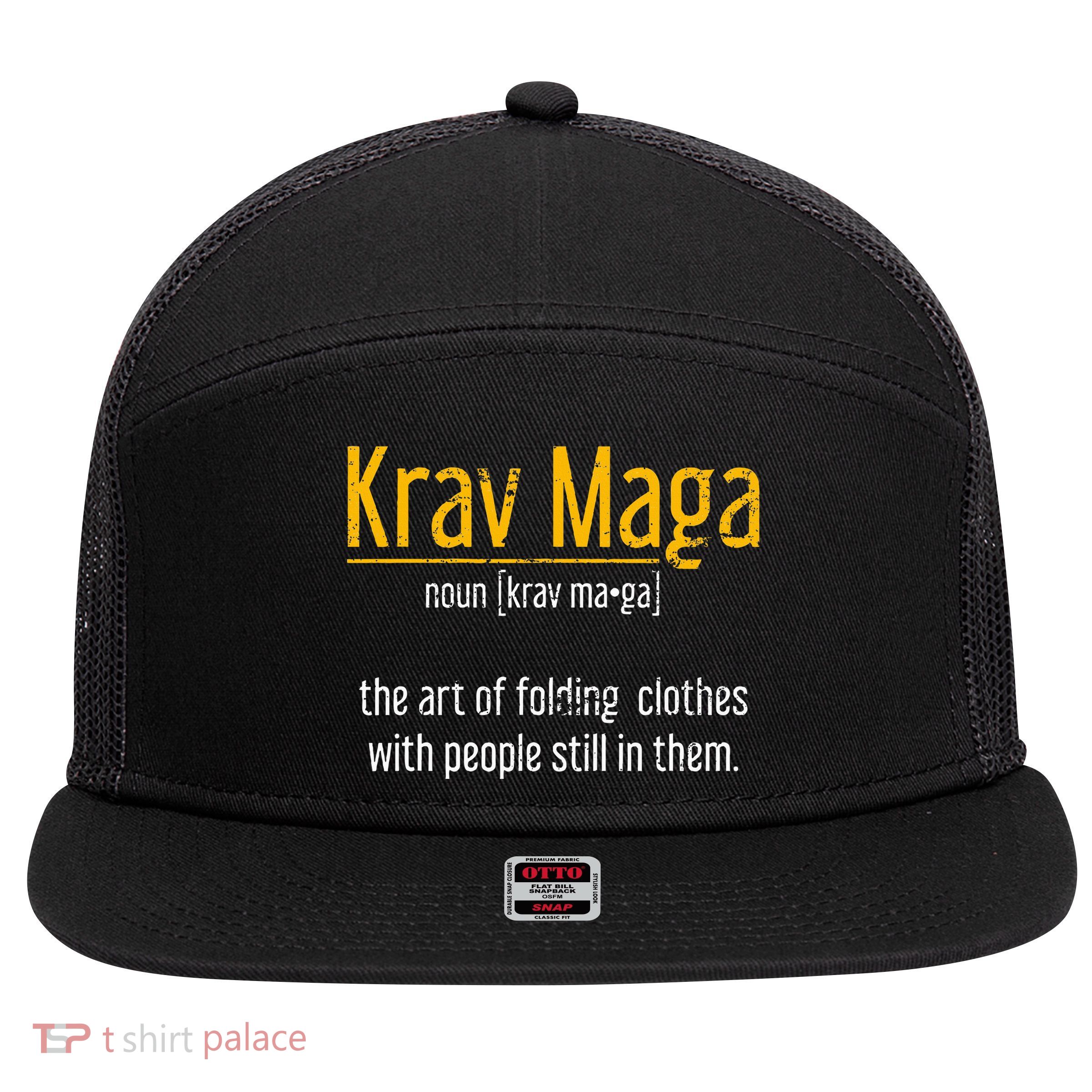 Art Of Folding Clothes With People Still In Them Krav Maga 7 Panel Mesh Trucker Snapback Hat