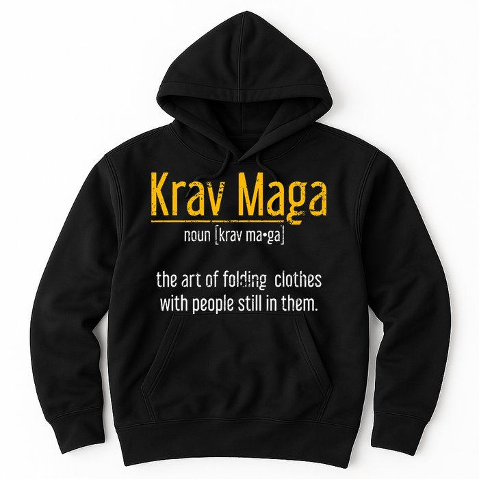 Art Of Folding Clothes With People Still In Them Krav Maga Hoodie