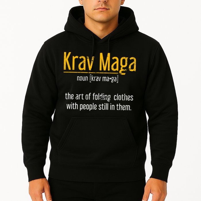 Art Of Folding Clothes With People Still In Them Krav Maga Hoodie