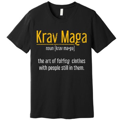Art Of Folding Clothes With People Still In Them Krav Maga Premium T-Shirt