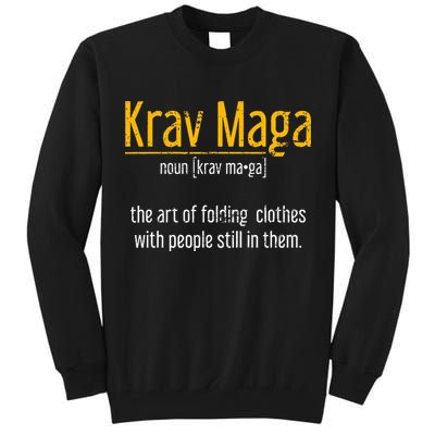 Art Of Folding Clothes With People Still In Them Krav Maga Tall Sweatshirt