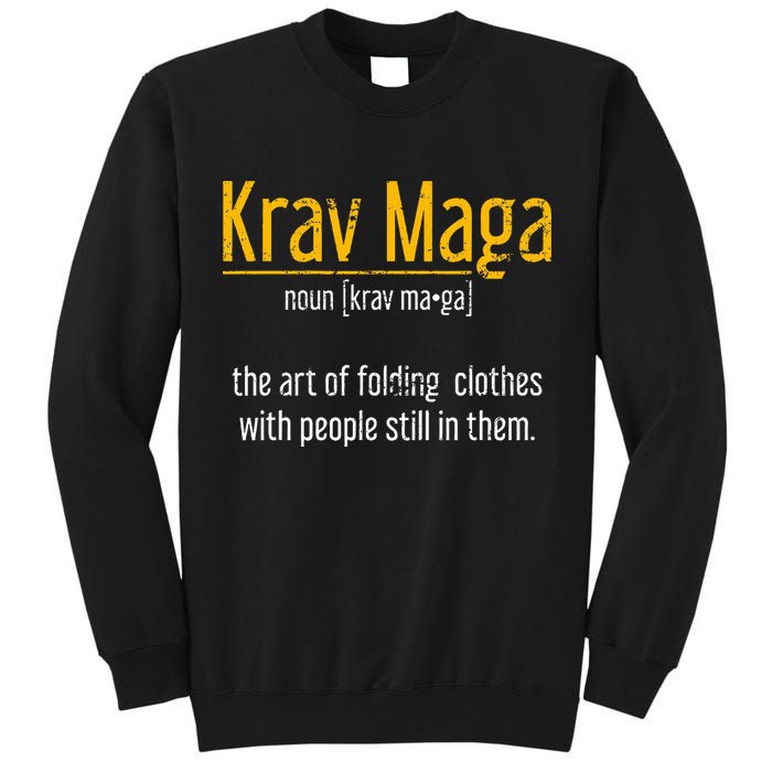 Art Of Folding Clothes With People Still In Them Krav Maga Tall Sweatshirt