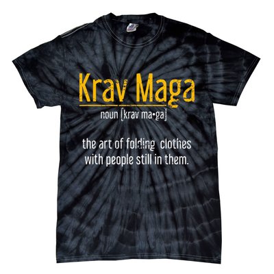 Art Of Folding Clothes With People Still In Them Krav Maga Tie-Dye T-Shirt