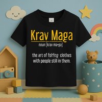 Art Of Folding Clothes With People Still In Them Krav Maga Toddler T-Shirt