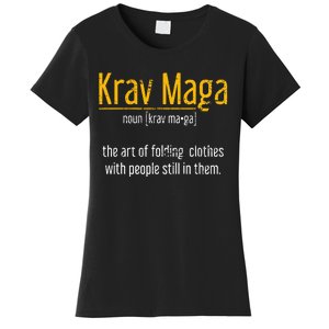 Art Of Folding Clothes With People Still In Them Krav Maga Women's T-Shirt