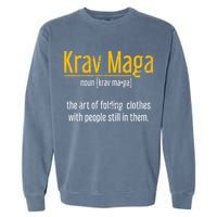 Art Of Folding Clothes With People Still In Them Krav Maga Garment-Dyed Sweatshirt