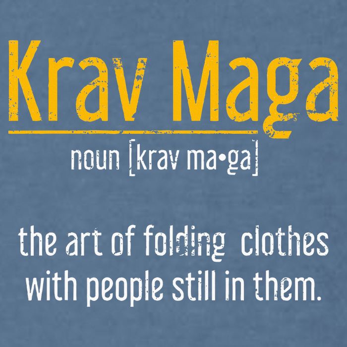 Art Of Folding Clothes With People Still In Them Krav Maga Garment-Dyed Sweatshirt