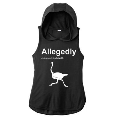 Allegedly Ostrich Funny Ladies PosiCharge Tri-Blend Wicking Draft Hoodie Tank