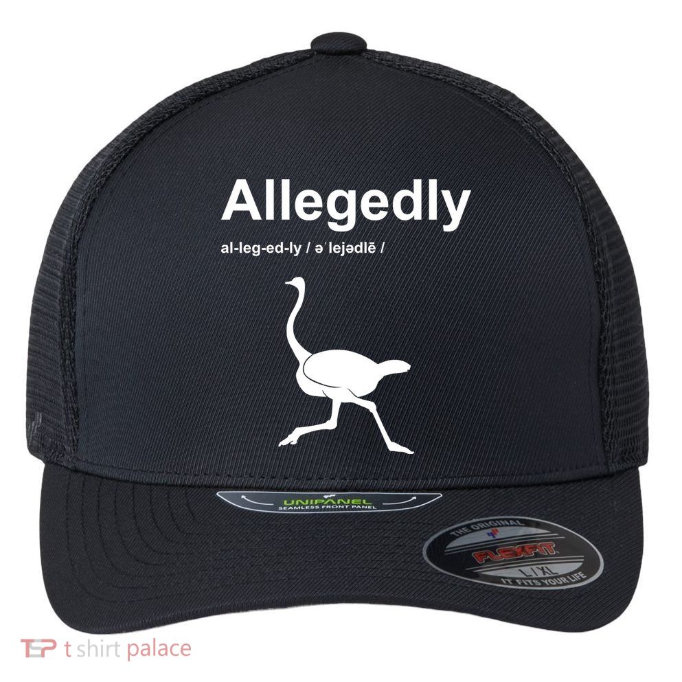Allegedly Ostrich Funny Flexfit Unipanel Trucker Cap