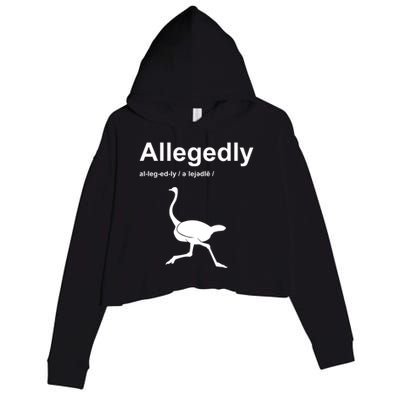 Allegedly Ostrich Funny Crop Fleece Hoodie