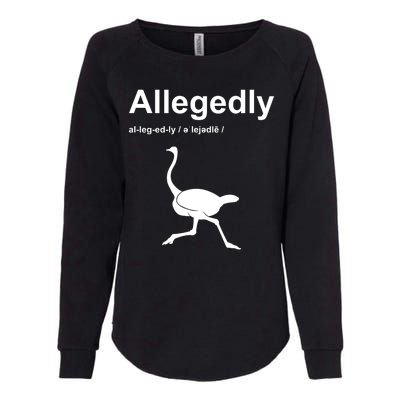 Allegedly Ostrich Funny Womens California Wash Sweatshirt