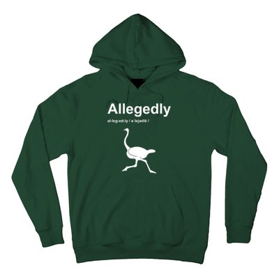 Allegedly Ostrich Funny Hoodie