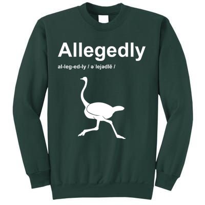 Allegedly Ostrich Funny Sweatshirt