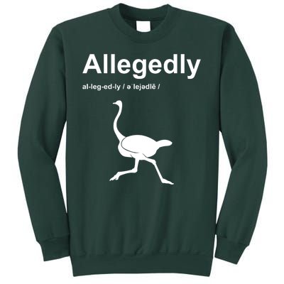 Allegedly Ostrich Funny Sweatshirt