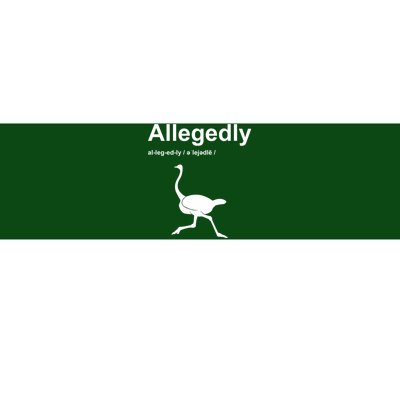 Allegedly Ostrich Funny Bumper Sticker