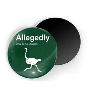 Allegedly Ostrich Funny Magnet