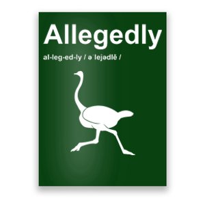 Allegedly Ostrich Funny Poster