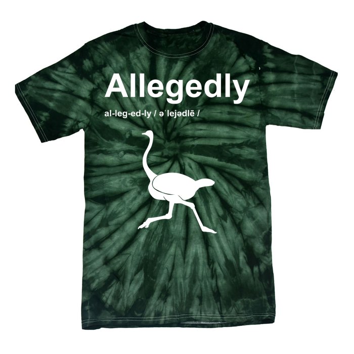 Allegedly Ostrich Funny Tie-Dye T-Shirt