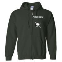 Allegedly Ostrich Funny Full Zip Hoodie