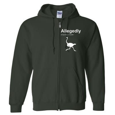 Allegedly Ostrich Funny Full Zip Hoodie