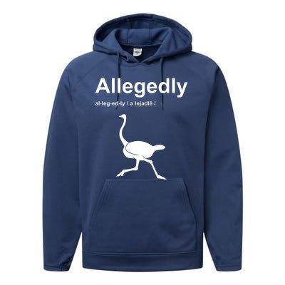 Allegedly Ostrich Funny Performance Fleece Hoodie