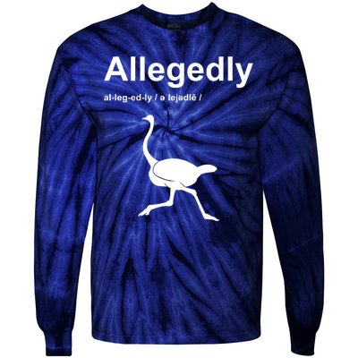 Allegedly Ostrich Funny Tie-Dye Long Sleeve Shirt