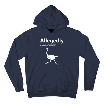 Allegedly Ostrich Funny Tall Hoodie