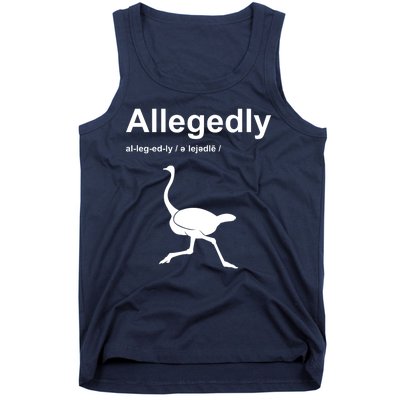 Allegedly Ostrich Funny Tank Top