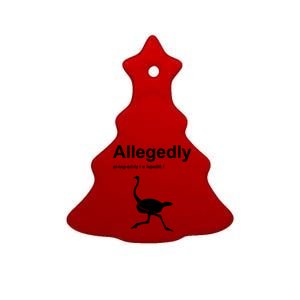 Allegedly Ostrich Funny Ceramic Tree Ornament