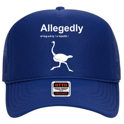 Allegedly Ostrich Funny High Crown Mesh Back Trucker Hat