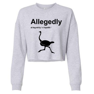 Allegedly Ostrich Funny Cropped Pullover Crew