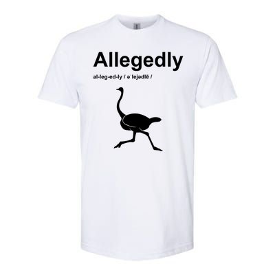 Allegedly Ostrich Funny Softstyle CVC T-Shirt