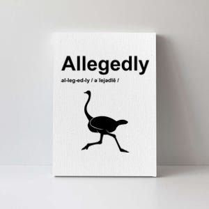 Allegedly Ostrich Funny Canvas