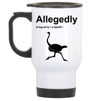 Allegedly Ostrich Funny Stainless Steel Travel Mug