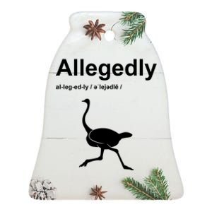 Allegedly Ostrich Funny Ceramic Bell Ornament