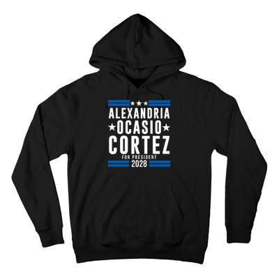 Alexandria Ocasio-Cortez For President 2028 Alexandria Ocasio Cortez 2028 AOC 28 Tall Hoodie