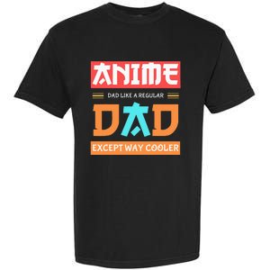 Anime Otaku Funny Fathers Day Anime Dad Except Way Cooler Garment-Dyed Heavyweight T-Shirt