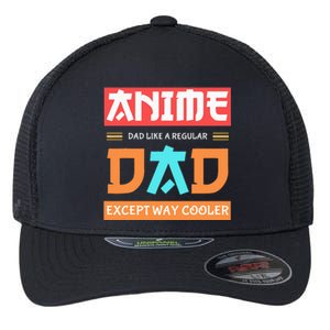 Anime Otaku Funny Fathers Day Anime Dad Except Way Cooler Flexfit Unipanel Trucker Cap