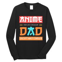 Anime Otaku Funny Fathers Day Anime Dad Except Way Cooler Long Sleeve Shirt