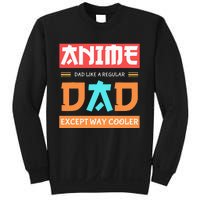 Anime Otaku Funny Fathers Day Anime Dad Except Way Cooler Sweatshirt