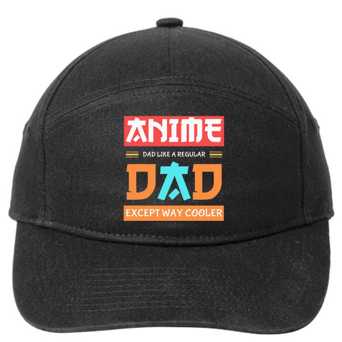 Anime Otaku Funny Fathers Day Anime Dad Except Way Cooler 7-Panel Snapback Hat