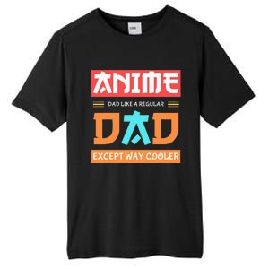 Anime Otaku Funny Fathers Day Anime Dad Except Way Cooler Tall Fusion ChromaSoft Performance T-Shirt