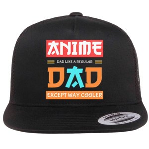 Anime Otaku Funny Fathers Day Anime Dad Except Way Cooler Flat Bill Trucker Hat