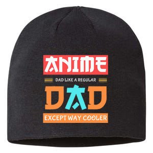 Anime Otaku Funny Fathers Day Anime Dad Except Way Cooler Sustainable Beanie