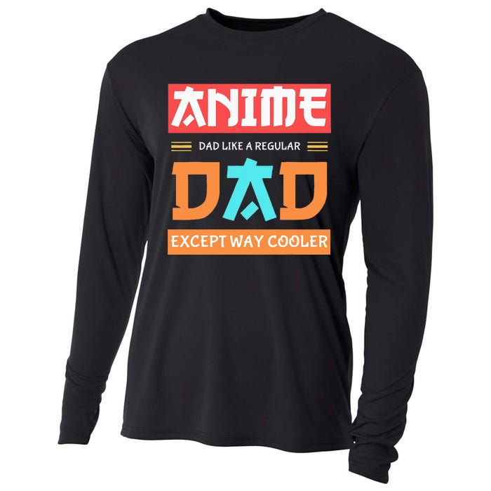 Anime Otaku Funny Fathers Day Anime Dad Except Way Cooler Cooling Performance Long Sleeve Crew