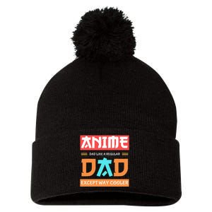 Anime Otaku Funny Fathers Day Anime Dad Except Way Cooler Pom Pom 12in Knit Beanie