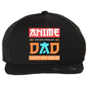 Anime Otaku Funny Fathers Day Anime Dad Except Way Cooler Wool Snapback Cap