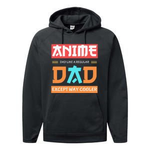 Anime Otaku Funny Father's Day Anime Dad Except Way Cooler  Performance Fleece Hoodie