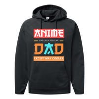 Anime Otaku Funny Father's Day Anime Dad Except Way Cooler  Performance Fleece Hoodie