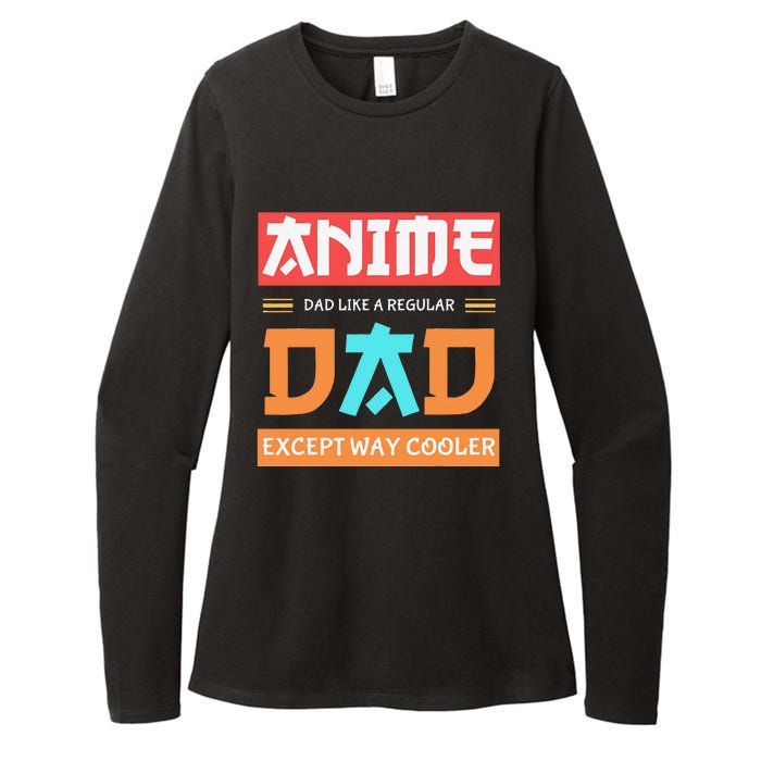 Anime Otaku Funny Father's Day Anime Dad Except Way Cooler  Womens CVC Long Sleeve Shirt